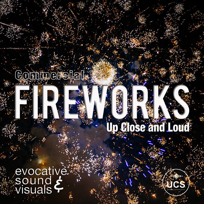 Fireworks: Up Close and Loud sound effects library by Evocative Sound and Visuals. Cover by Richard Alan Hannon